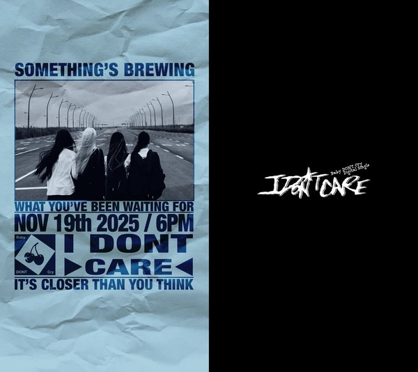 Baby DONT Cry_I DONT CARE_커밍순_티저  [사진제공 = 피네이션]